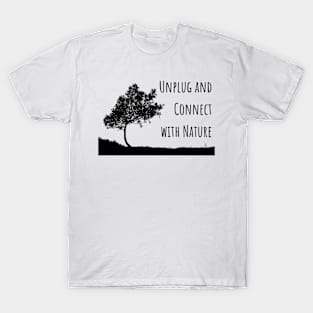 Nature lover - Unplug and connect with nature T-Shirt